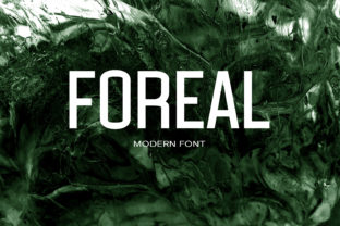 Foreal: A Modern Sans Serif Font for Digital Design