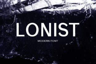 Lonist: A Modern Sans Serif Font for Editorial Design